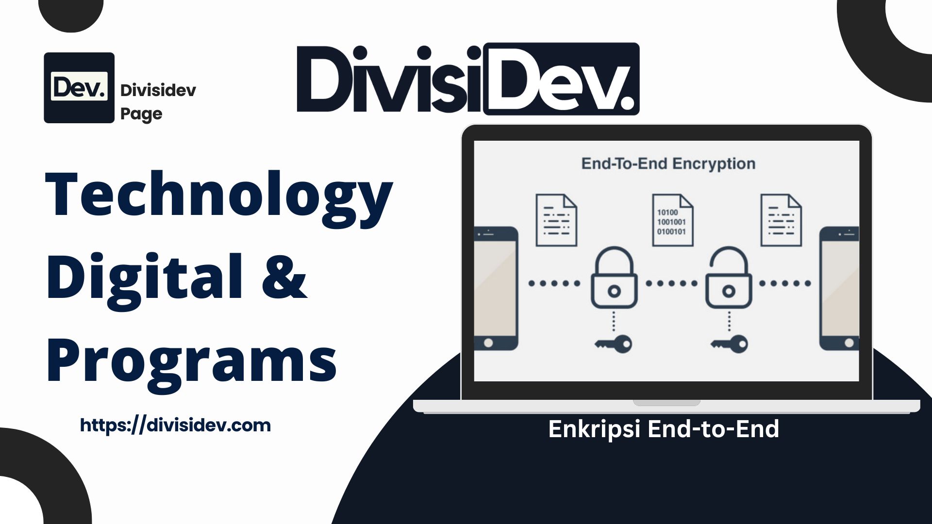 7 Alasan Mengapa Enkripsi End-to-End Penting untuk Privasi Anda
